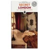 Secret London: An Unusual Guide - Rachel Howard